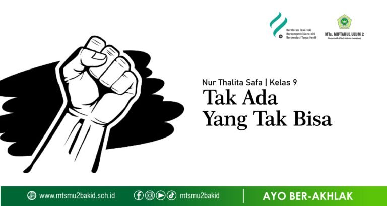 Tak Ada yang Tak Bisa | MTs. Miftahul Ulum 2