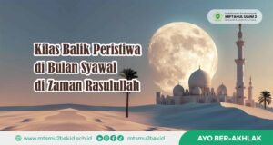Kilas Balik Peristiwa di Bulan Syawal di Zaman Rasulullah