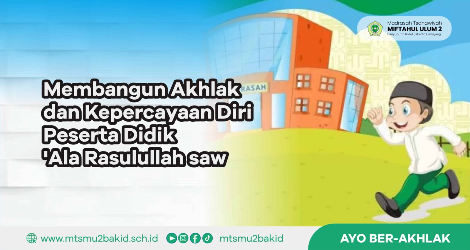 Membangun Akhlak dan Kepercayaan Diri Peserta Didik 'Ala Rasulullah saw