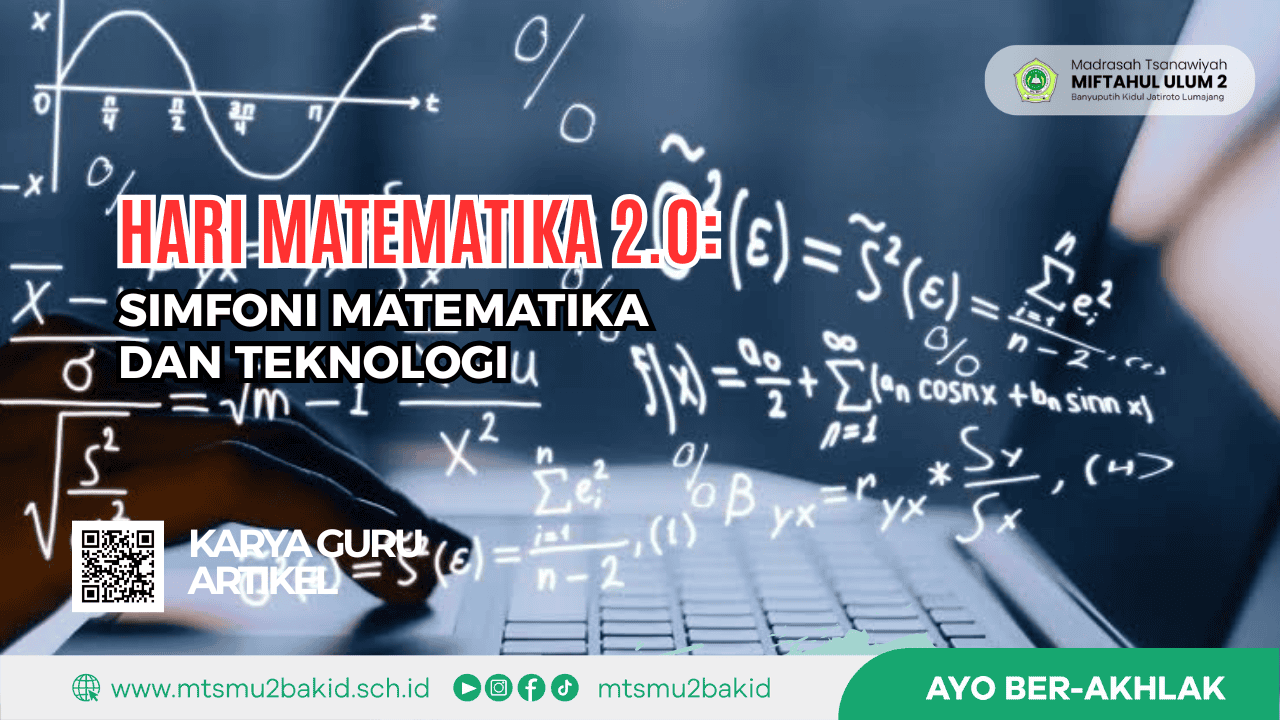 Hari Matematika 2.0: Simfoni Matematika dan Teknologi