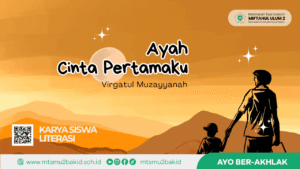 MTs Miftahul Ulum 2 - Ayah, Cinta Pertamaku