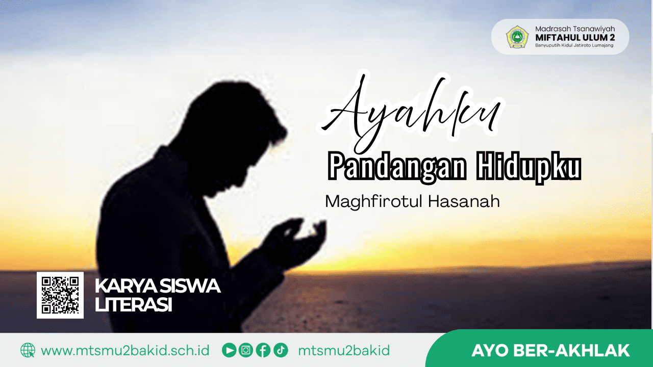 Ayahku, Pedoman Hidupku