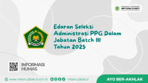 Edaran Seleksi Administrasi PPG Dalam Jabatan Batch III Tahun 2025