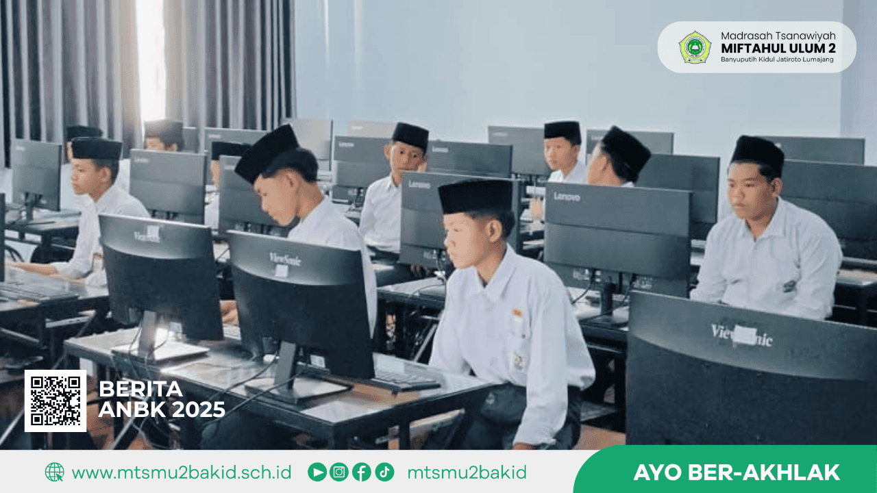Pelaksanaan ANBK Hari Pertama MTs. Miftahul Ulum 2 Tahun Pelajaran 2025/2026
