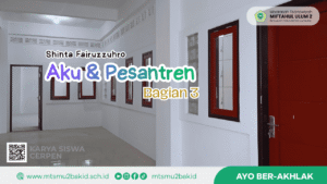 Aku & Pesantren Bagian 3