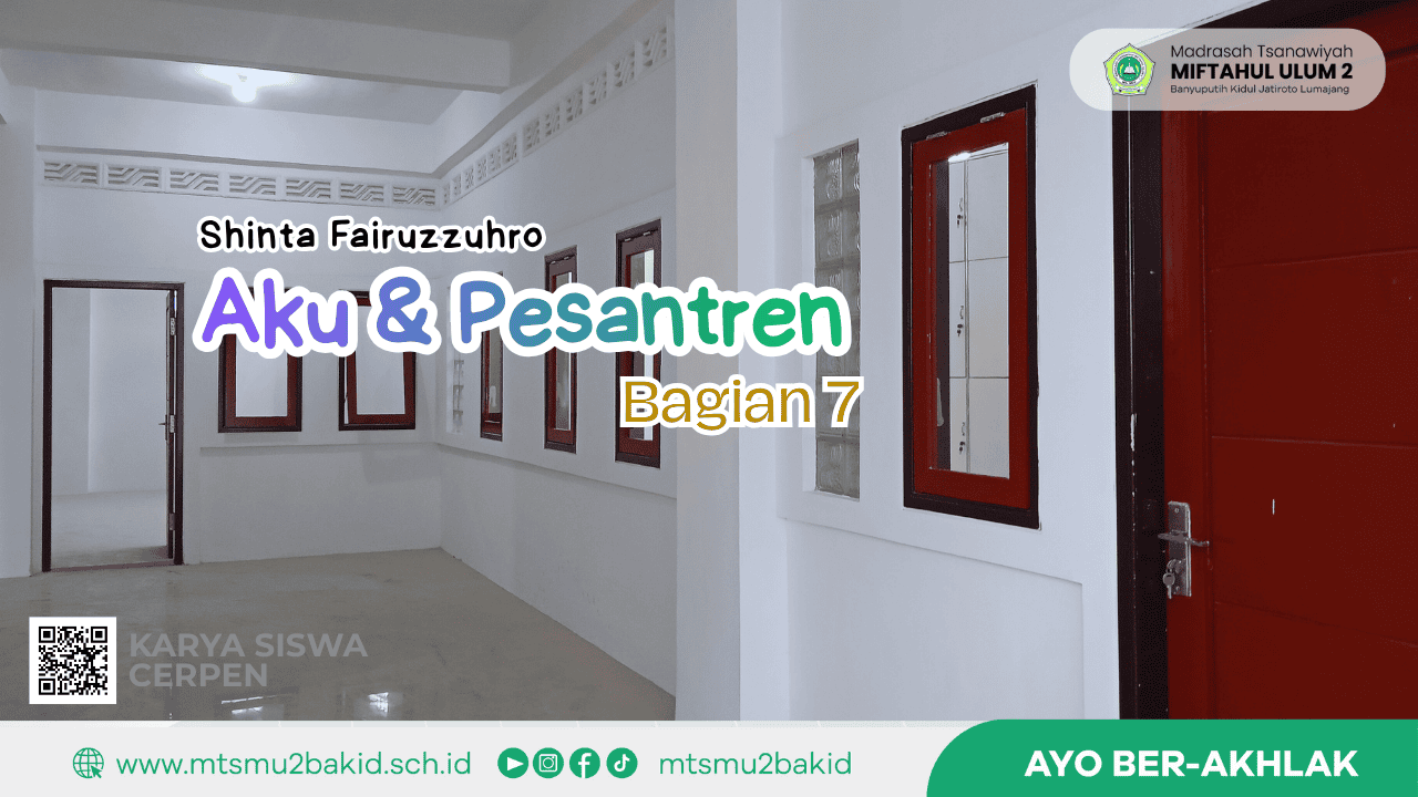 Aku & Pesantren Bagian 7