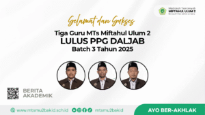 Tiga Guru MTs Miftahul Ulum 2 Lulus PPG Daljab Batch 3 Tahun 2025