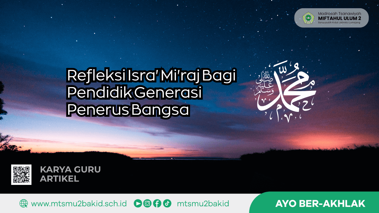 Refleksi Isra' Mi'raj Bagi Pendidik Generasi Penerus Bangsa