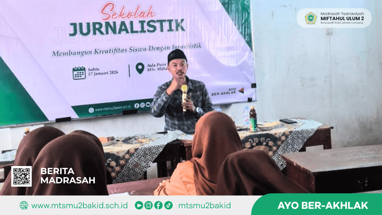 Tingkatkan Budaya Literasi, MTs Miftahul Ulum 2 Gelar Sekolah Jurnalistik bersama Lumajangsatu