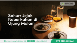 Sahur: Jejak Keberkahan di Ujung Malam