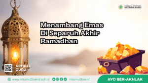 Menambang Emas Di Separuh Akhir Ramadhan