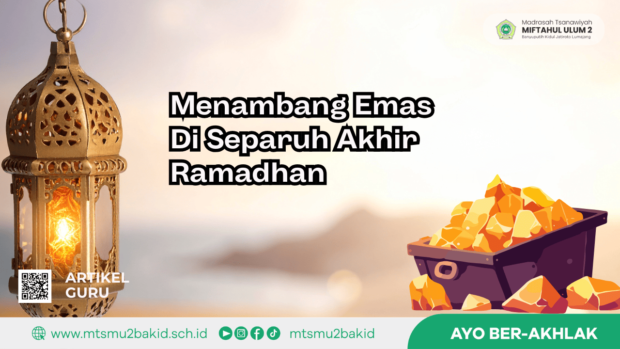 Menambang Emas Di Separuh Akhir Ramadhan