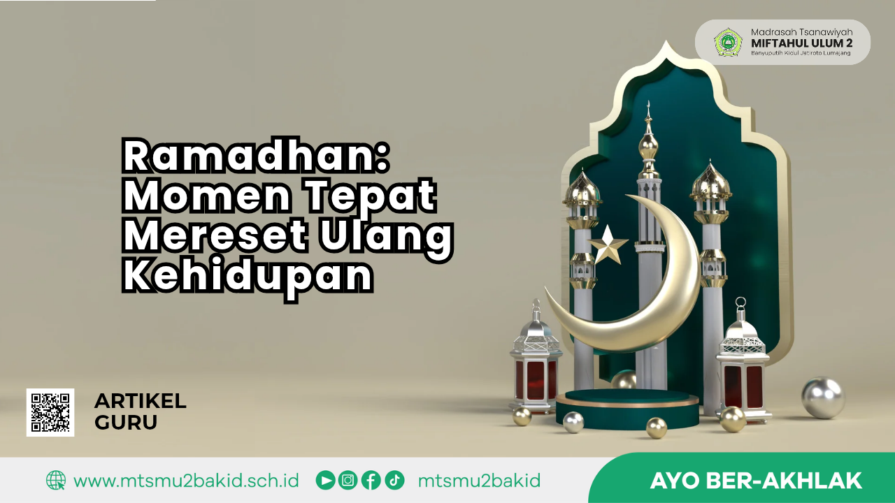 Ramadan: Momen Tepat Mereset Ulang Kehidupan