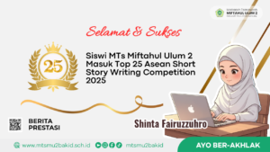 Siswi MTs Miftahul Ulum 2 Masuk Top 25 Asean Short Story Writing Competition 2025