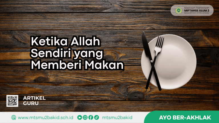 Ketika Allah Sendiri yang Memberi Makan