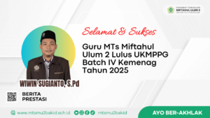 Guru MTs Miftahul Ulum 2 Lulus UKMPPG Batch IV Kemenag Tahun 2025