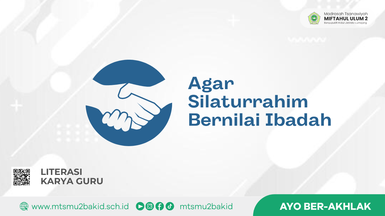 Agar Silaturrahim Bernilai Ibadah