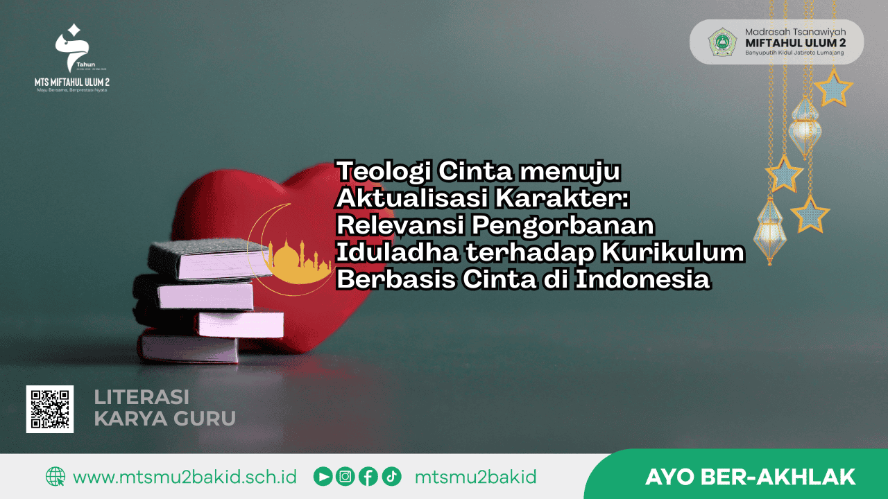 Teologi Cinta menuju Aktualisasi Karakter: Relevansi Pengorbanan Iduladha terhadap Kurikulum Berbasis Cinta di Indonesia