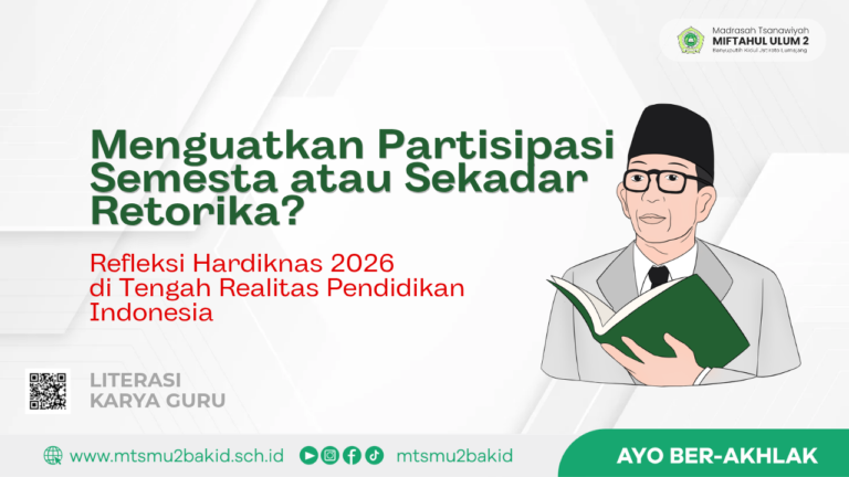 Menguatkan Partisipasi Semesta atau Sekadar Retorika? Refleksi Hardiknas 2026