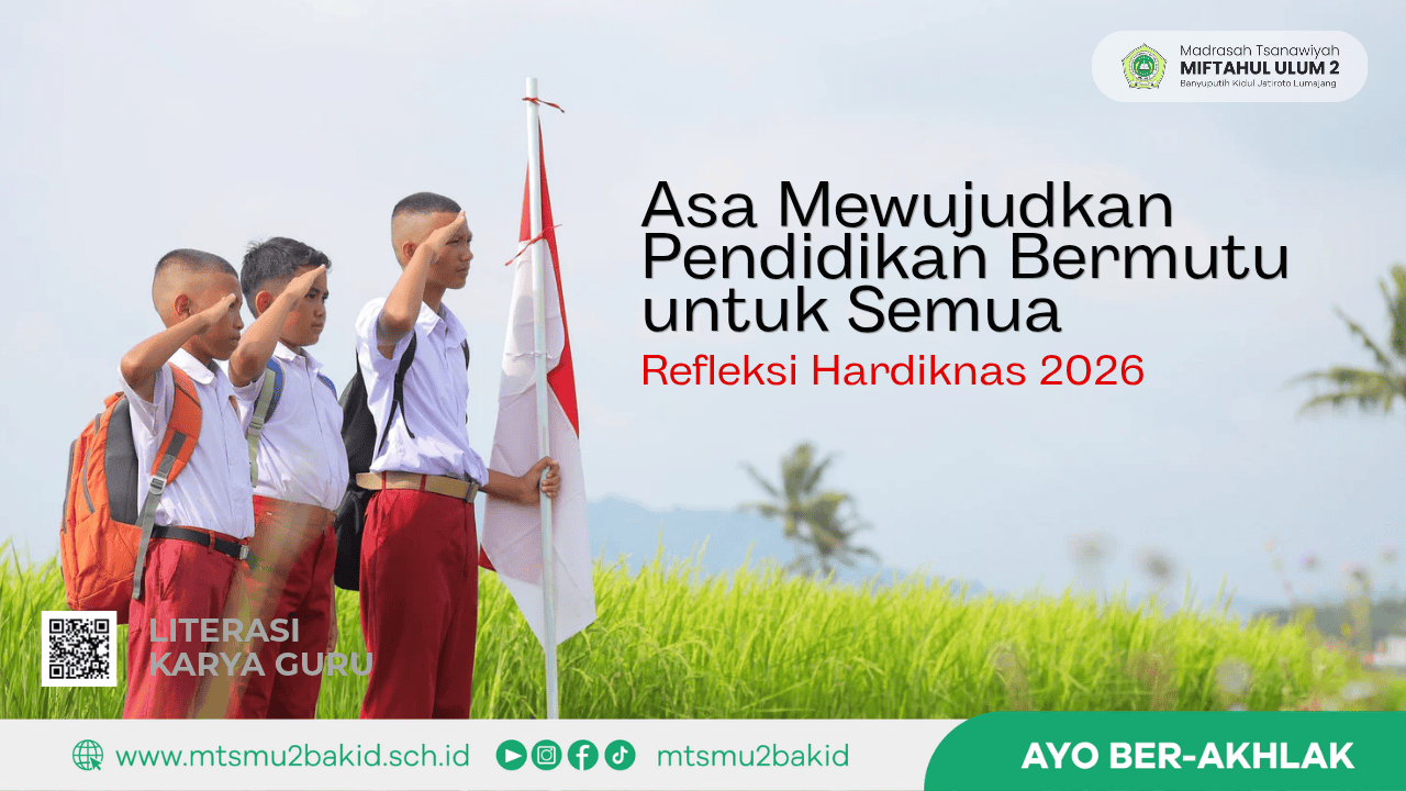 Asa Mewujudkan Pendidikan Bermutu untuk Semua - Refleksi Hardiknas 2026