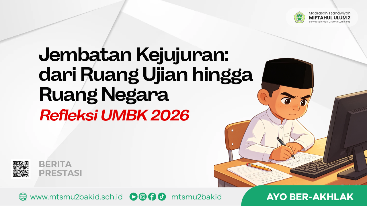 Jembatan Kejujuran: dari Ruang Ujian hingga Ruang Negara : Refleksi UMBK