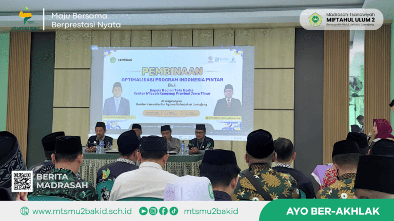 Kepala MTs Miftahul Ulum 2 Hadiri Evaluasi dan Pembinaan Madrasah Penerima Program Indonesia Pintar (PIP)