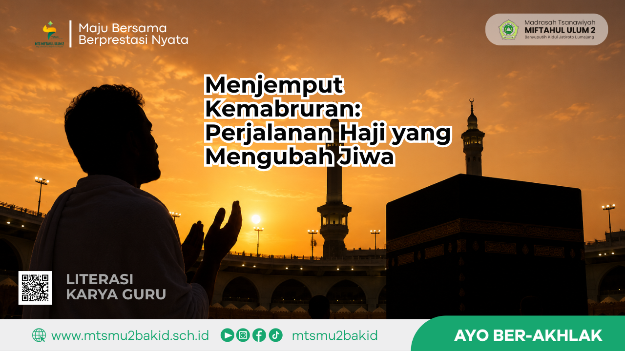 Menjemput Kemabruran: Perjalanan Haji yang Mengubah Jiwa