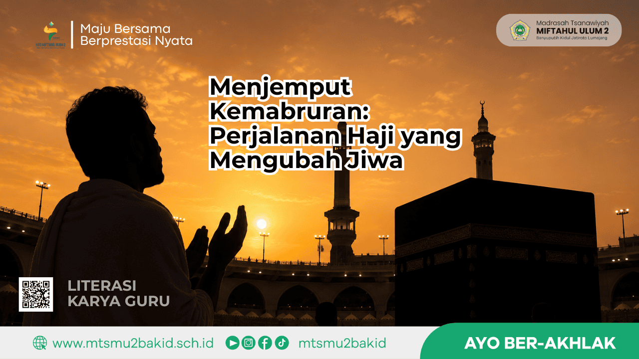 Menjemput Kemabruran: Perjalanan Haji yang Mengubah Jiwa