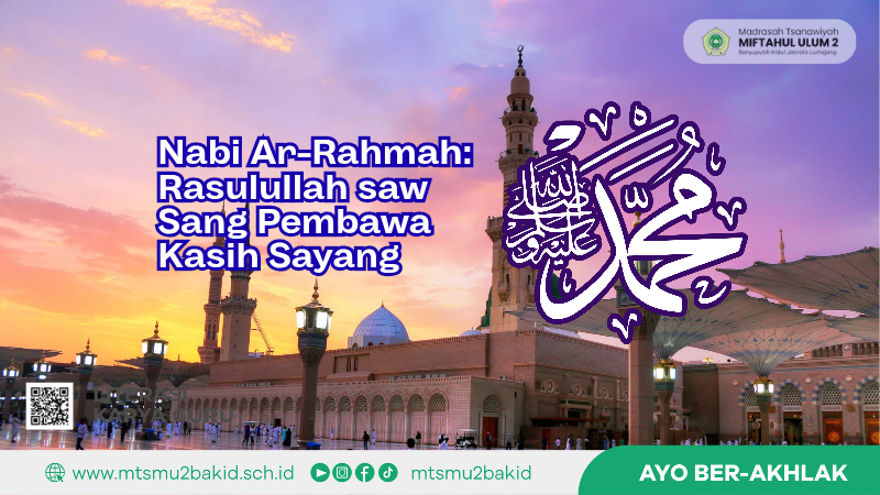 Nabi Ar-Rahmah: Rasulullah saw Sang Pembawa Kasih Sayang